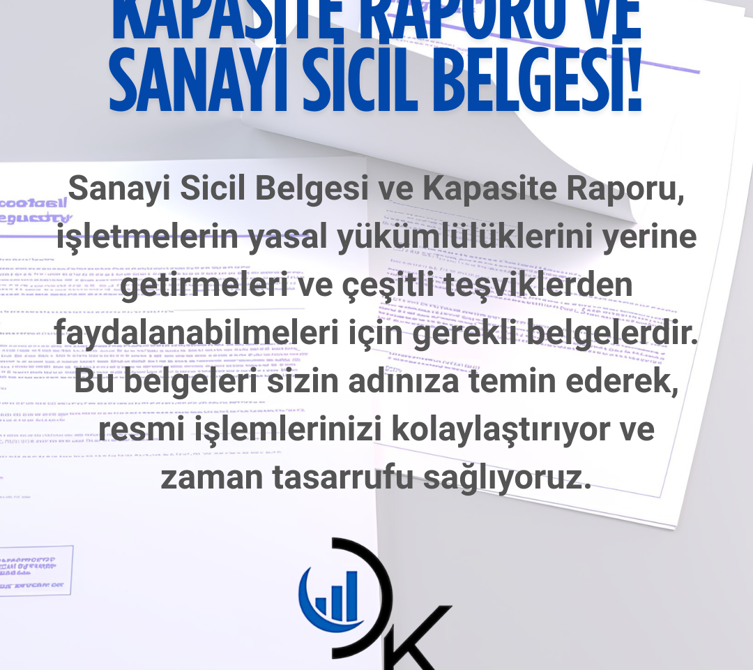 Üretim İşletmeleri İçin Kritik Belgeler: Kapasite Raporu ve Sanayi Sicil Belge