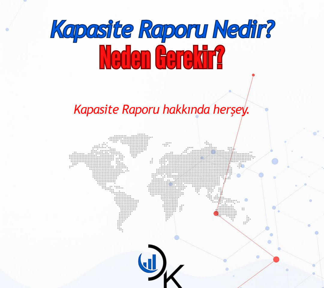 Kapasite Raporu Nedir?