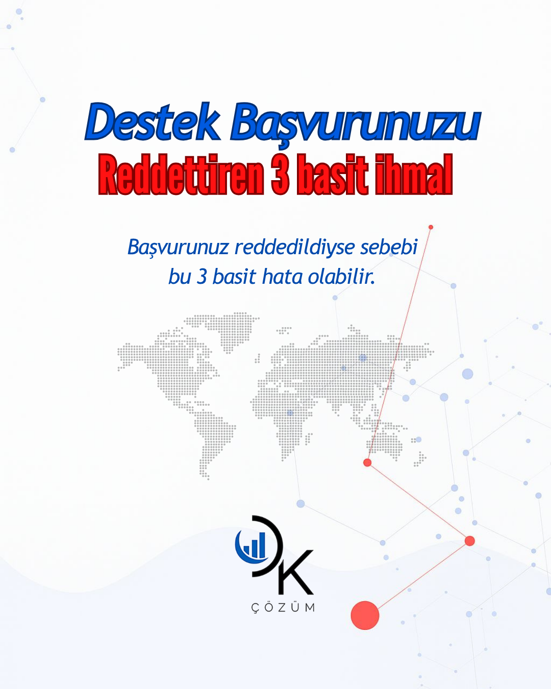 başvurunuzu reddetiren ihmaller