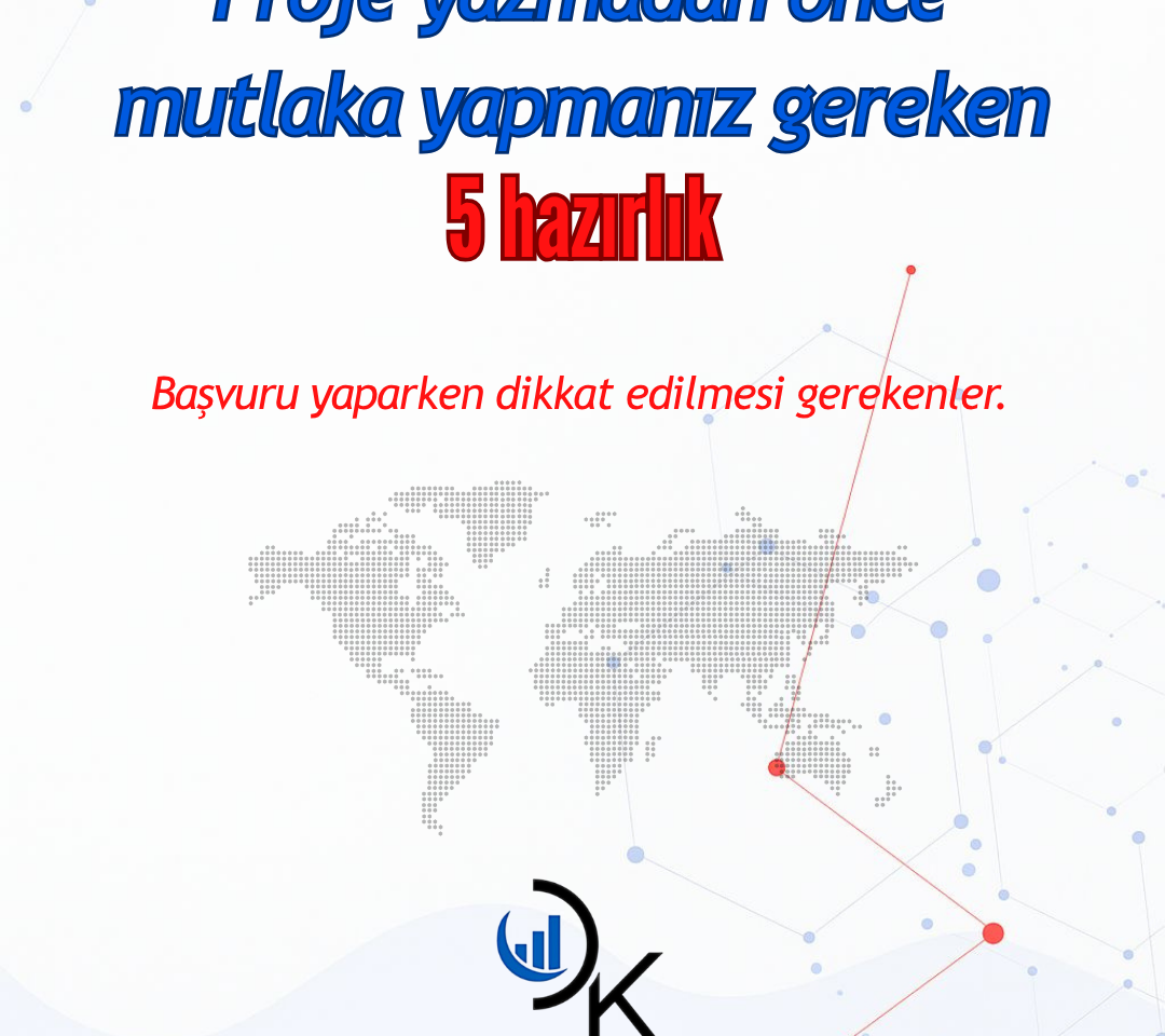 Proje Yazmadan Önce Mutlaka Yapmanız Gereken Hazırlıklar