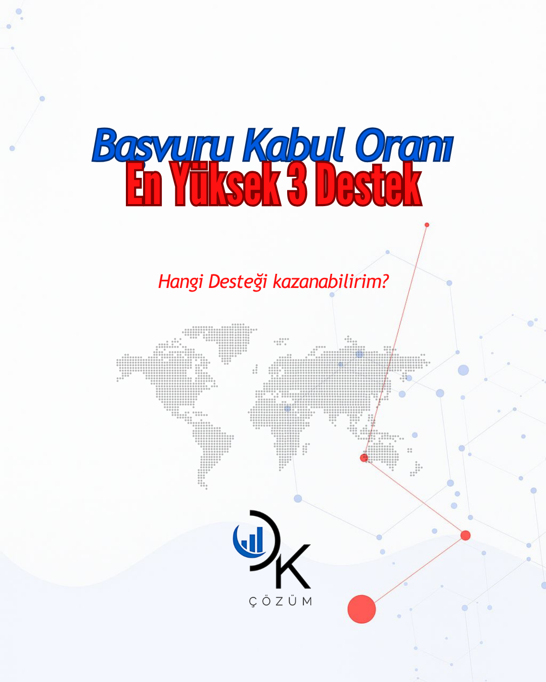 kabul oranı yüksek olan destekle