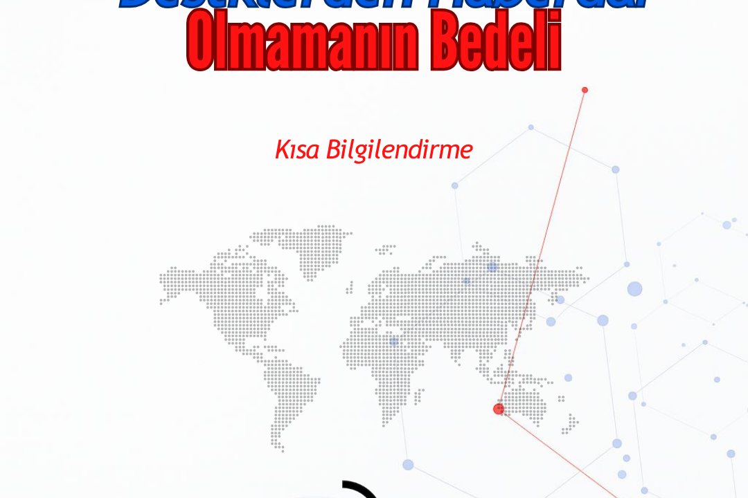 Desteklerden Haberdar Olmamanın Bedeli