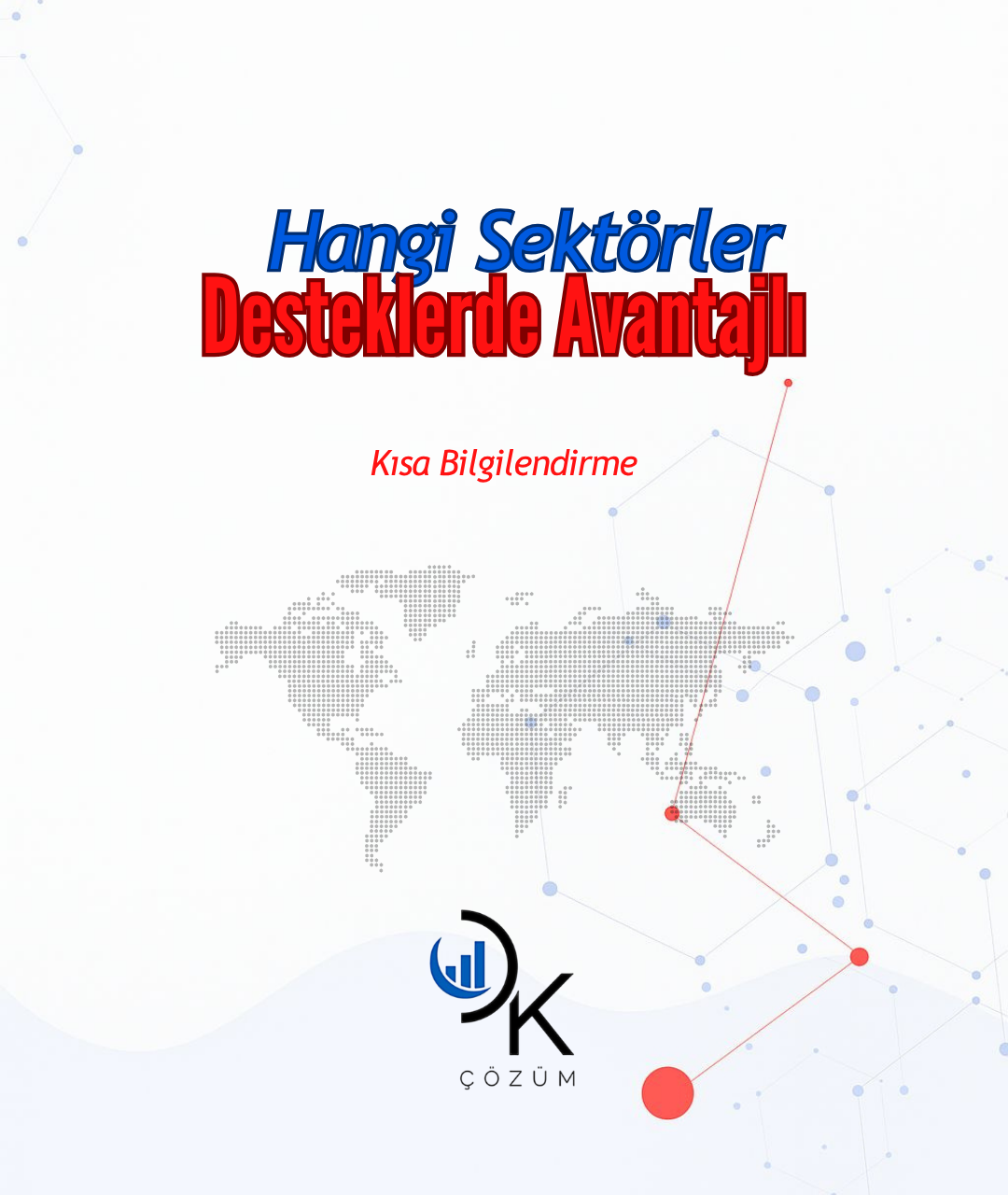 Desteklerde Avantajlı Olan Sektörler!