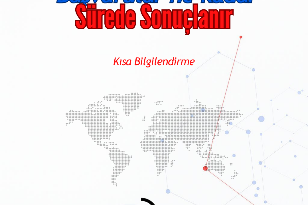 Başvurular Ne Kadar Sürede Sonuçlanır?