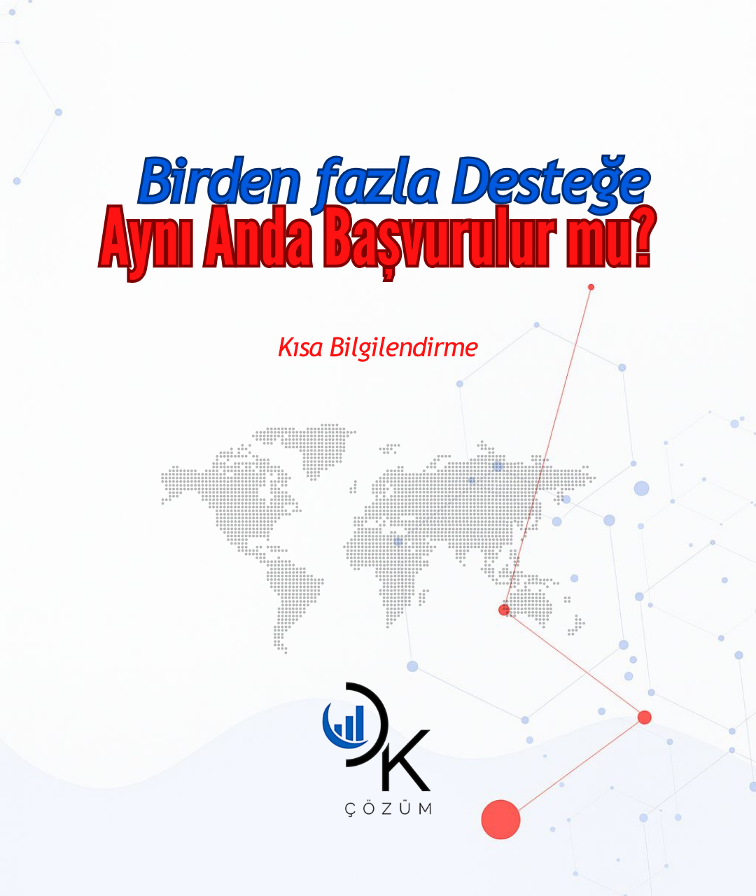 Birden Fazla Desteğe Aynı Anda Başvurulabilir mi?