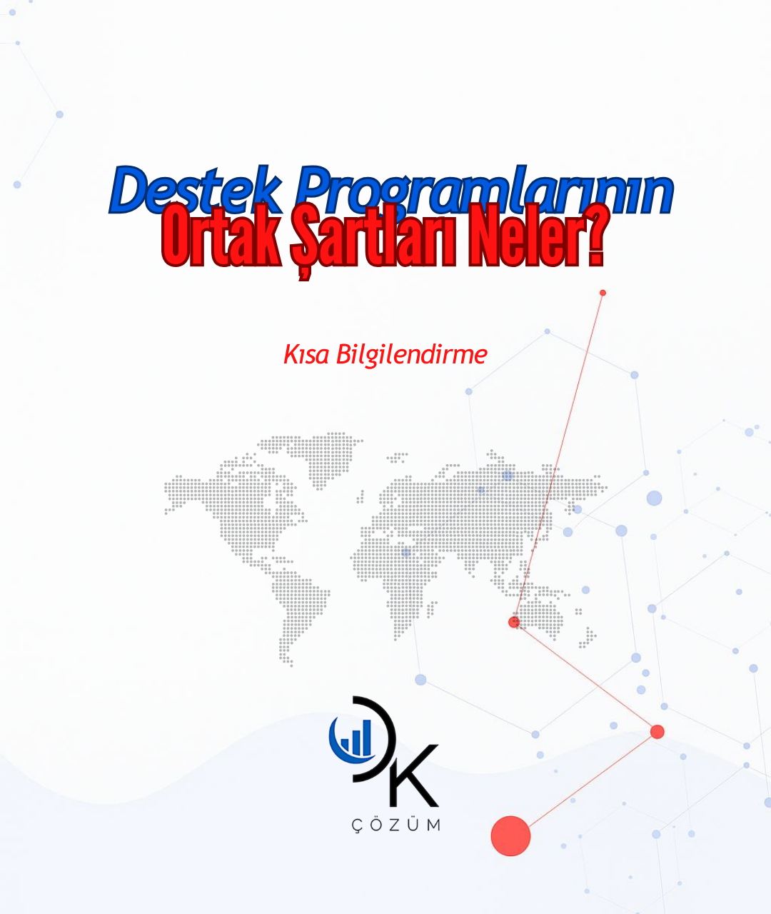 Destek Programlarının Ortak Şartları Nelerdir?