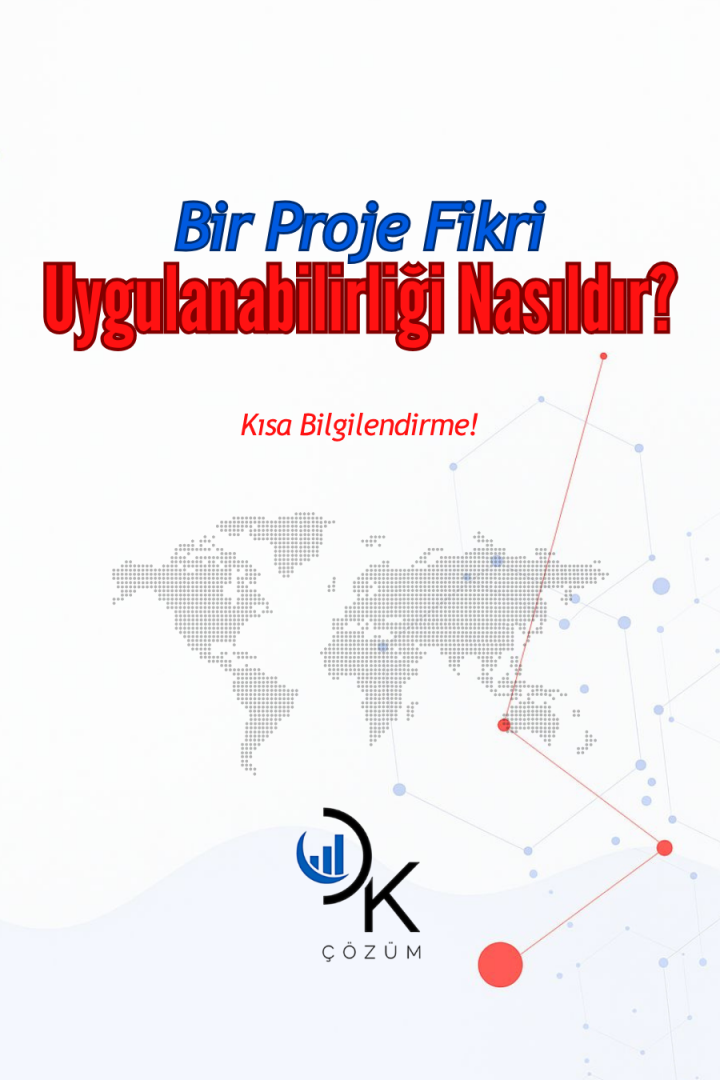Bir Proje Fikrinin Uygulanabilir Olduğu Nasıl Anlaşılır?